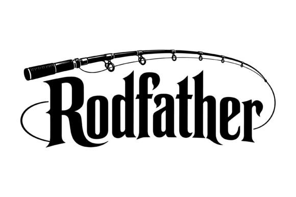 Download Rodfather Fishing Rod Dad Design - Design Collection
