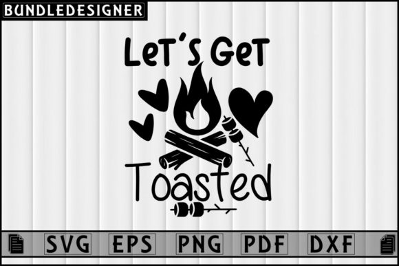 Download Let’s Get Toasted-Camping Shirt  Design - Design Collection