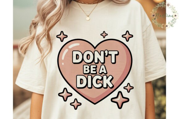 Download Don't Be a Dick Heart Sublimation Design - Design Collection