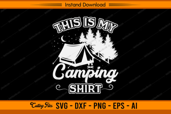 Download This is My Camping Shirt - Design - Design Collection